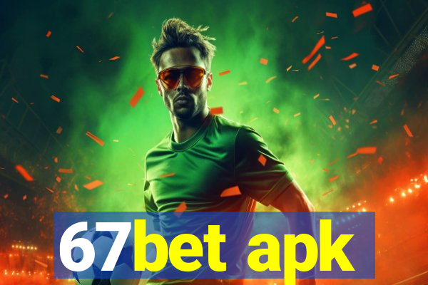 67bet apk